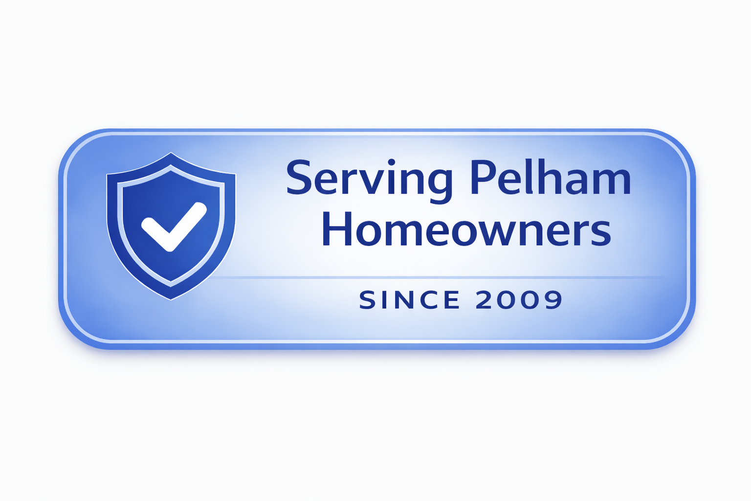 Serving Pelham Homeowners Since 2009