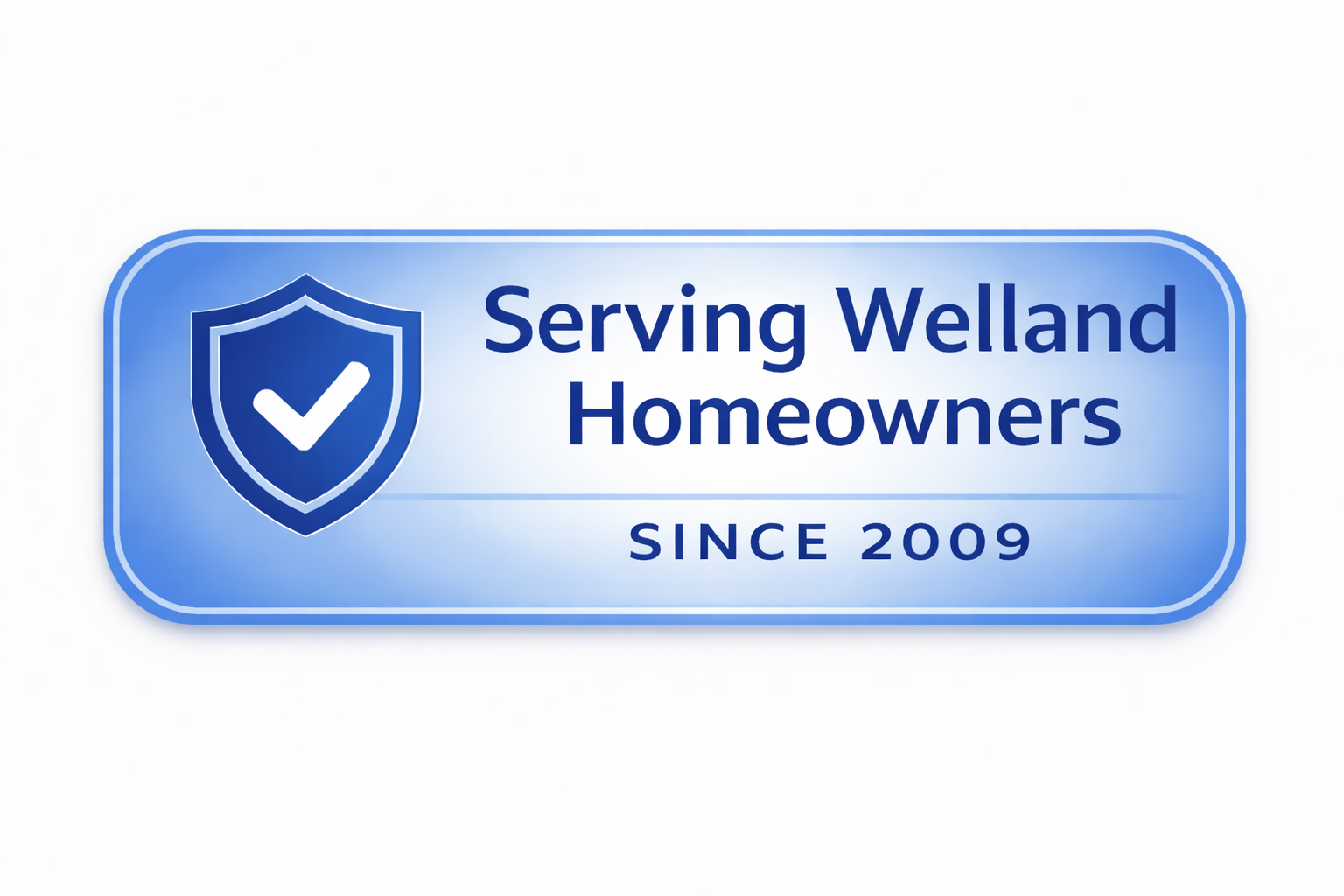 Serving Welland Homeowners Since 2009
